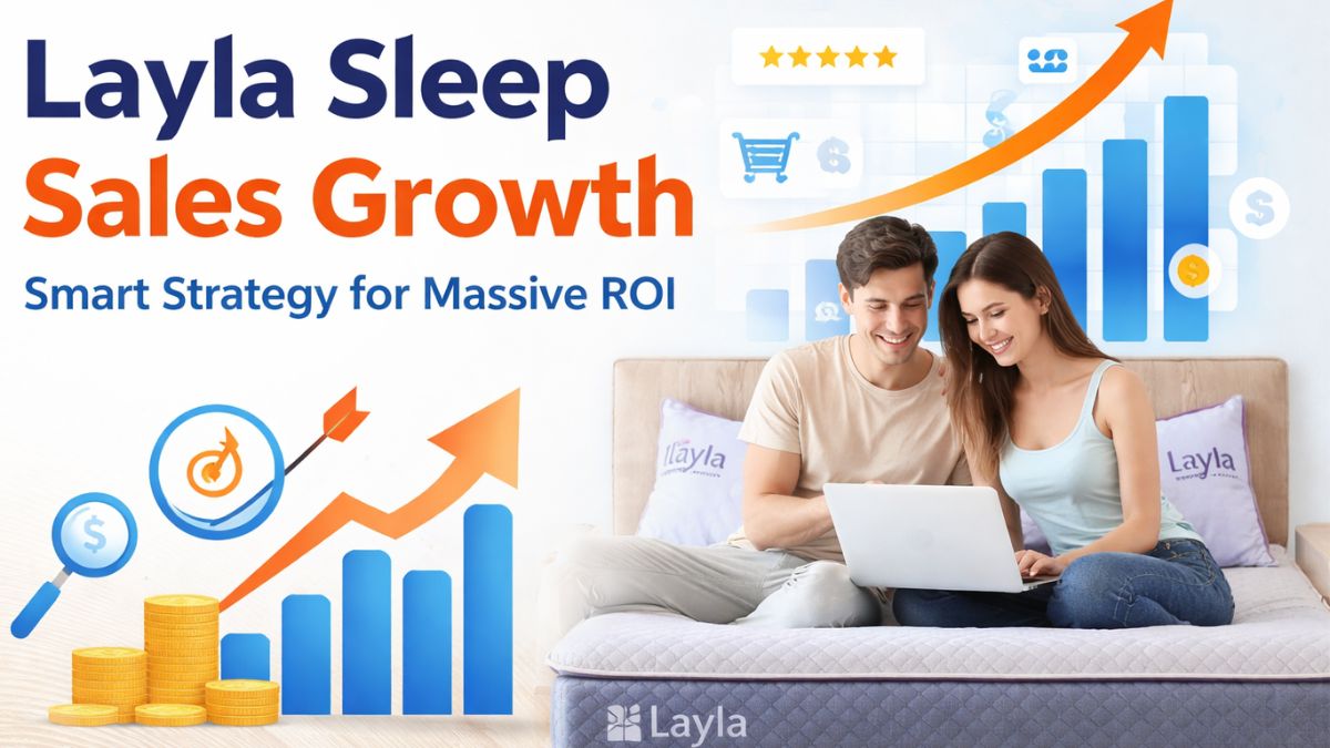 Hobo.Video- Layla Sleep Performance Campaign: Massive ROI on Limited Budget – Sales Lift Analyzed