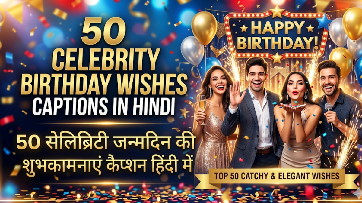 Hobo.Video - 50 Celebrity Birthday Wishes Captions in Hindi - Celebrity Birthday Wishes Captions in Hindi