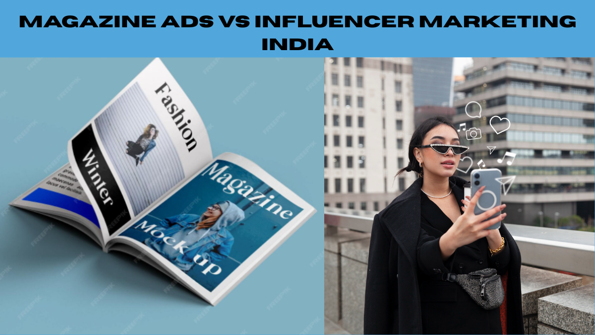Hobo.Video - Magazine Ads vs Influencer Marketing India- Magazine ads vs influencer marketing